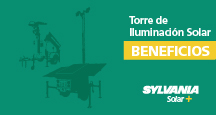 Beneficios torres de iluminación Solar #Sylvania Solar +